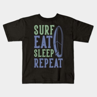 Surf Eat Sleep Repeat Typography - Cool Kids T-Shirt